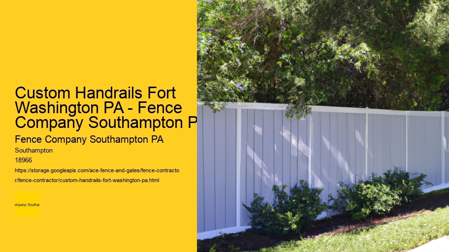 Custom Handrails Fort Washington PA - Fence Company Southampton PA