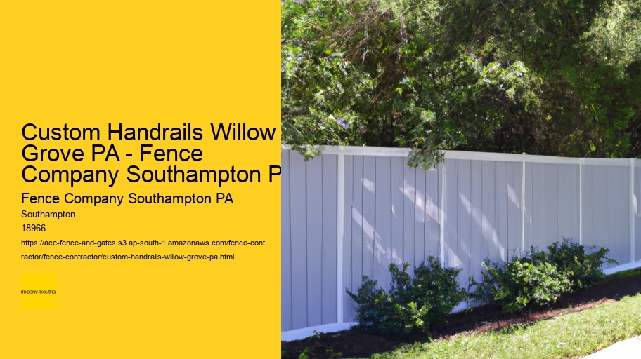 Custom Handrails Willow Grove PA - Fence Company Southampton PA