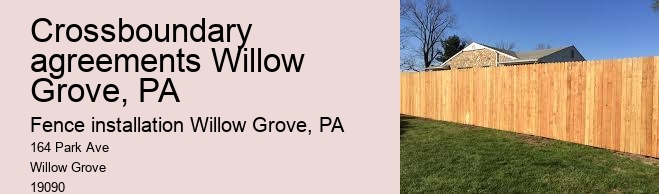 Crossboundary agreements Willow Grove, PA