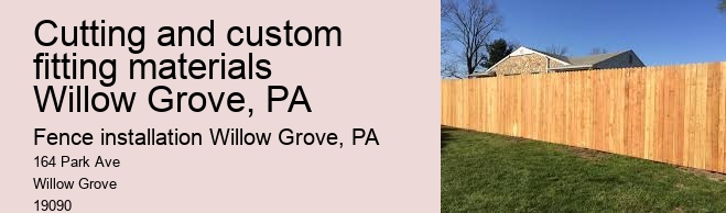 Cutting and custom fitting materials Willow Grove, PA