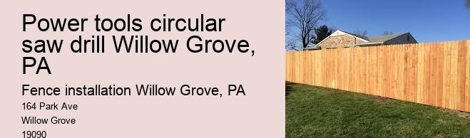 Power tools circular saw drill Willow Grove, PA