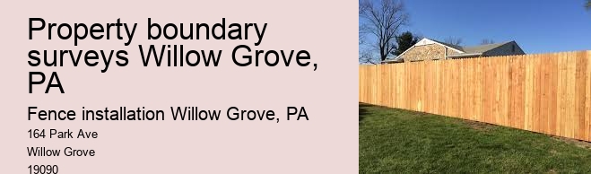Property boundary surveys Willow Grove, PA